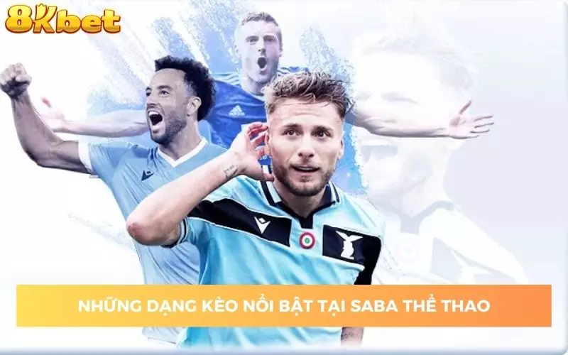 Những dạng kèo nổi bật tại SABA thể thao